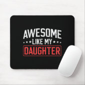 Awesome Like My Daughter Funny Dad Daddy Papa Mom Muismat (Met muis)