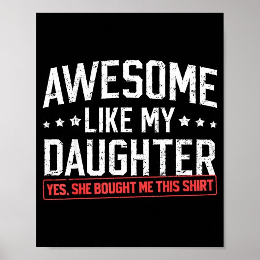 Awesome Like My Daughter Funny Dad Daddy Papa Mom Poster (Voorkant)