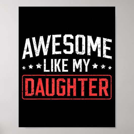 Awesome Like My Daughter Funny Dad Daddy Papa Mom Poster (Voorkant)