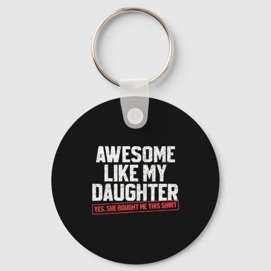 Awesome Like My Daughter Funny Dad Daddy Papa Mom Sleutelhanger (Voorkant)