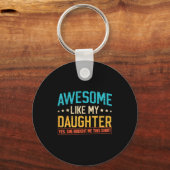 Awesome Like My Daughter Funny Dad Daddy Papa Mom  Sleutelhanger (Voorkant)