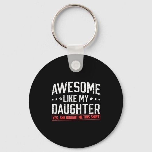 Awesome Like My Daughter Funny Dad Daddy Papa Mom  Sleutelhanger (Voorkant)
