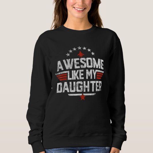 Awesome Like My Daughter Funny Dad   Father's Day  Trui (Voorkant)