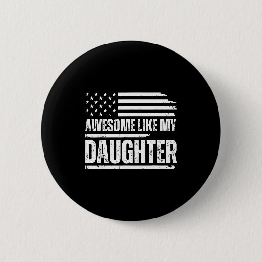 Awesome Like My Daughter Funny Dad Fathers Ronde Button 5,7 Cm (Voorkant)