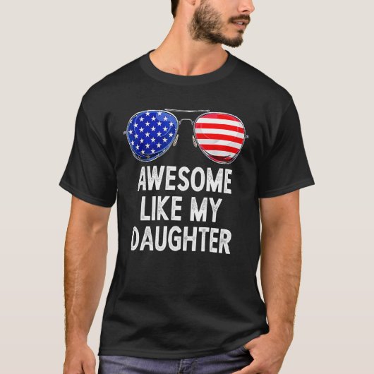 Awesome Like My Daughter Funny Family Humor Dad Fa T-shirt (Voorkant)