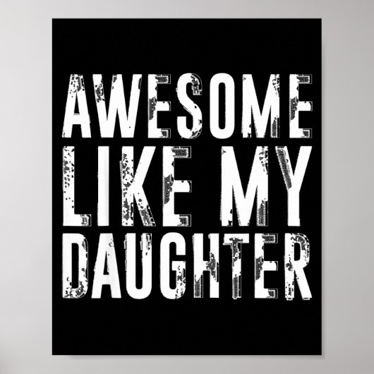 Awesome Like My Daughter Funny Men Dad Fathers Day Poster (Voorkant)