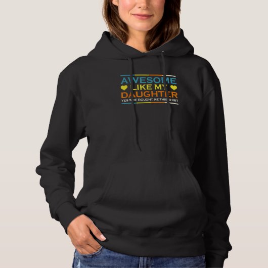 Awesome Like My Daughter Happy Fathers Day Dad Gra Hoodie (Voorkant)