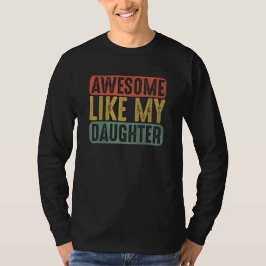 Awesome Like My Daughter  Humorous Father s Day 1 T-shirt (Voorkant)