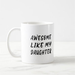 Awesome Like My Daughter Koffiemok