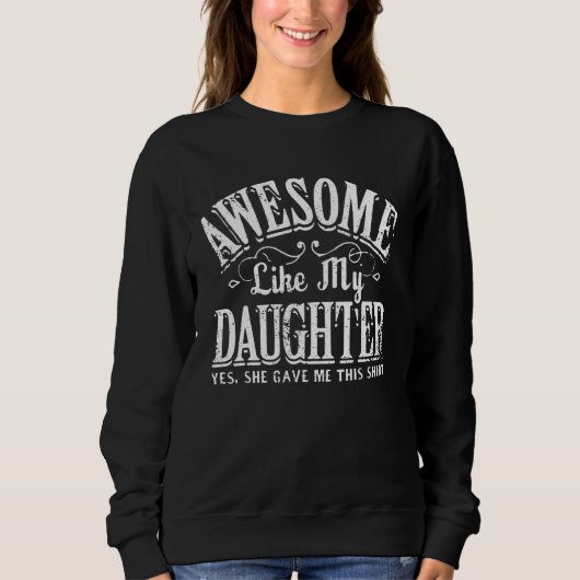 Awesome Like My Daughter   Men Funny Fathers Day D Trui (Voorkant)
