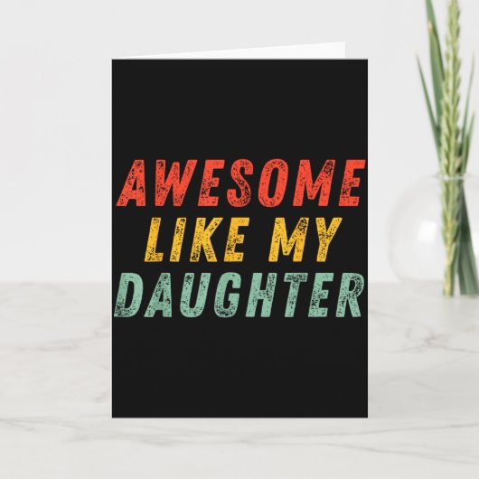 Awesome Like My Daughter Men Funny Fathers Day Dad Kaart (Voorkant)