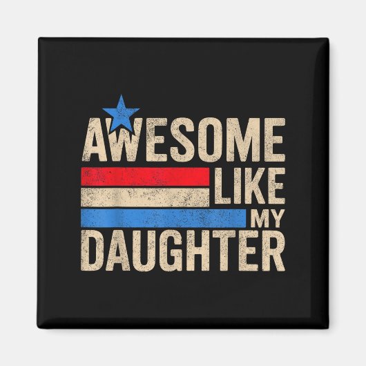 Awesome Like My Daughter Men Funny Fathers Day Dad Magneet (Voorkant)