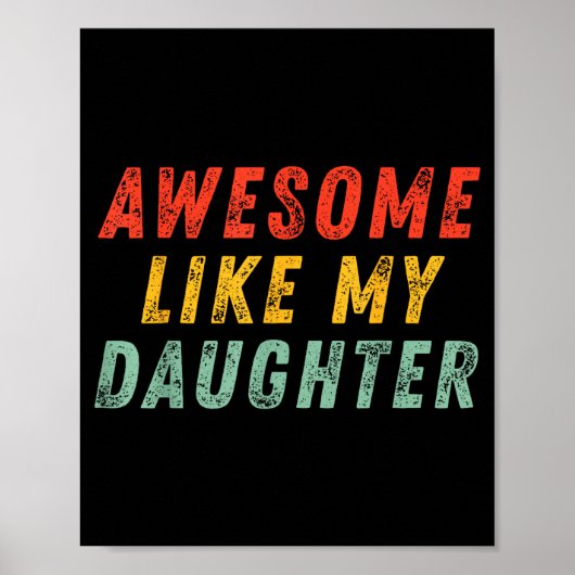 Awesome Like My Daughter Men Funny Fathers Day Dad Poster (Voorkant)