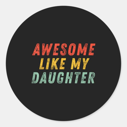 Awesome Like My Daughter Men Funny Fathers Day Dad Ronde Sticker (Voorkant)