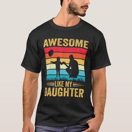 Awesome Like My Daughter Men Funny Fathers Day Dad T-shirt (Voorkant)