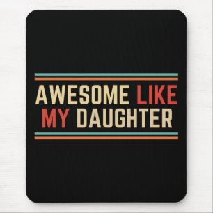 Awesome Like My Daughter Muismat