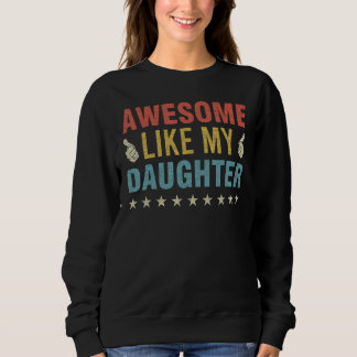 Awesome Like My Daughter Parents Day Mom Dad Joke  Trui