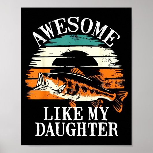 Awesome Like My Daughter Retro Fishing Dad Funny F Poster (Voorkant)