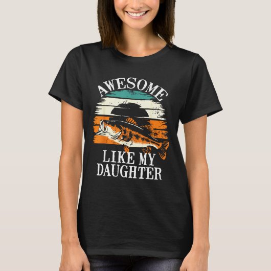 Awesome Like My Daughter Retro Fishing Dad Funny F T-shirt (Voorkant)