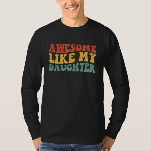 Awesome Like My Daughter Retro Men Dad  Fathers 2 T-shirt (Voorkant)