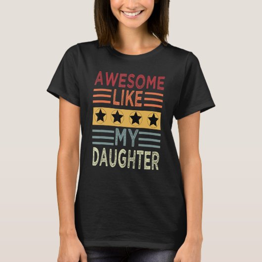 Awesome Like My Daughter Retro Men Dad Fathers 4 T-shirt (Voorkant)