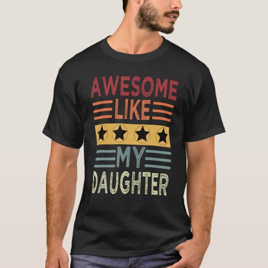 Awesome Like My Daughter Retro Men Dad  Fathers 4 T-shirt (Voorkant)