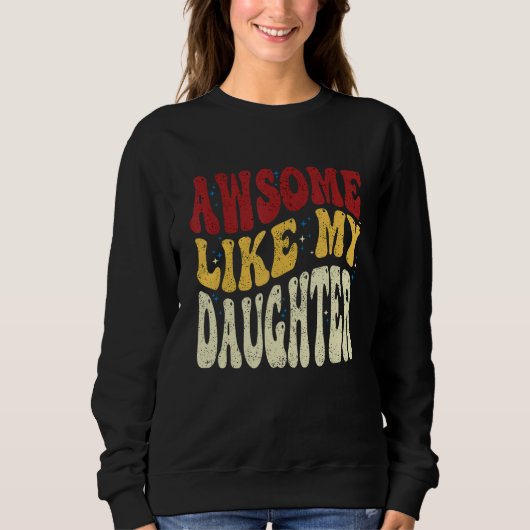 Awesome Like My Daughter Retro Men Dad Fathers 5 Trui (Voorkant)