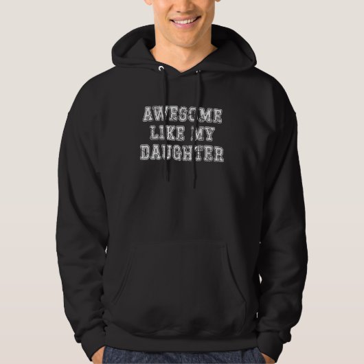 Awesome Like My Daughter Retro Men Dad Funny Fathe Hoodie (Voorkant)