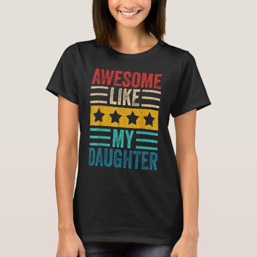 Awesome Like My Daughter Retro Men Dad Funny Fathe T-shirt (Voorkant)