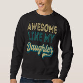 Awesome Like My Daughter  Retro Men Father s Day 5 Trui (Voorkant)