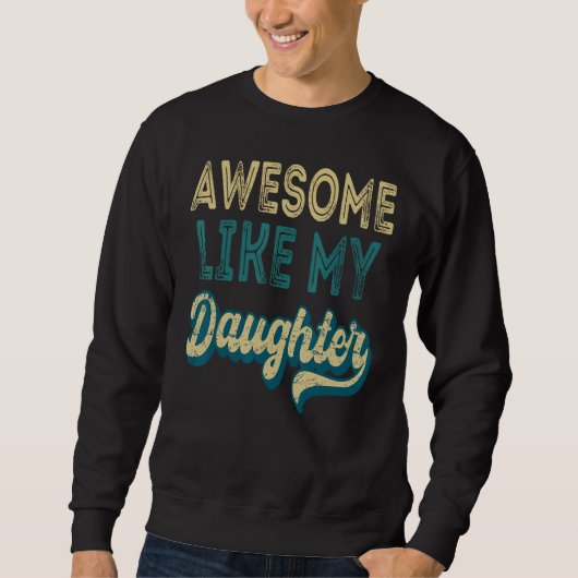 Awesome Like My Daughter  Retro Men Father s Day 5 Trui (Voorkant)