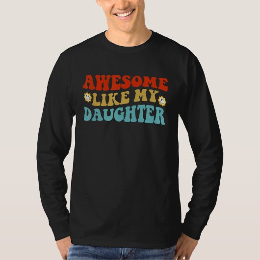 Awesome Like My Daughter Retro Men Women Dad  Fath T-shirt (Voorkant)
