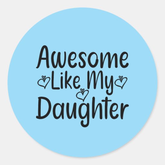 Awesome Like My Daughter Ronde Sticker (Voorkant)