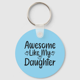 Awesome Like My Daughter Sleutelhanger