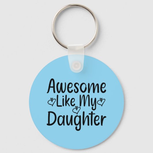 Awesome Like My Daughter Sleutelhanger (Voorkant)