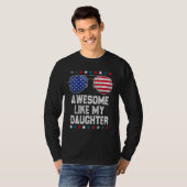 Awesome Like My Daughter Sunglasses 4th Of July    T-shirt (Voorkant volledig)