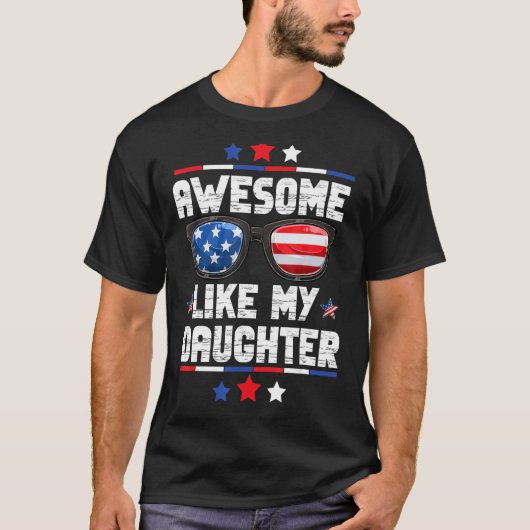 Awesome Like My Daughter US Flag 4th Of July Fathe T-shirt (Voorkant)