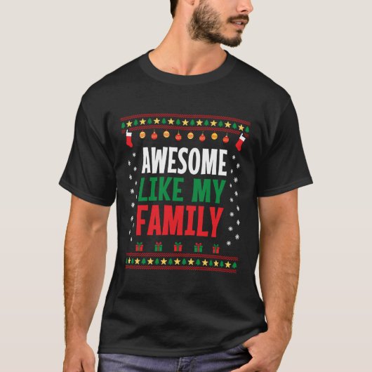 Awesome Like My Family Matching Christmas Sweater T-shirt (Voorkant)