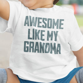 AWESOME LIKE MY GRANDMA Funny