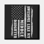 Awesome Like My Middle Daughter Men Funny For Dad Magneet (Voorkant)