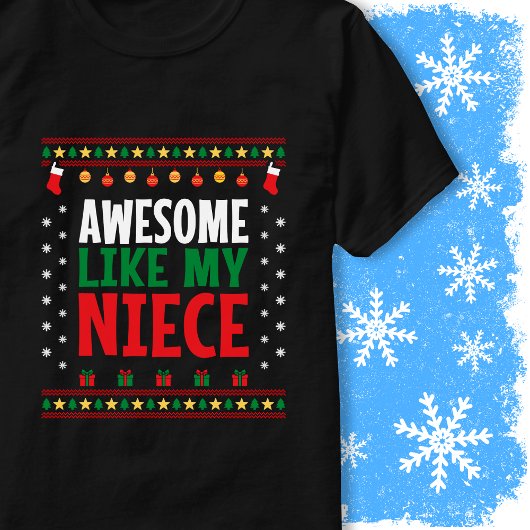 Awesome Like My Niece Christmas Sweater Style Look T-shirt