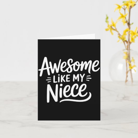 Awesome Like My Niece  Kaart (Gele Bloem)