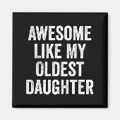Awesome Like My Oldest Daughter Funny Dad Jokes Fa Magneet (Voorkant)