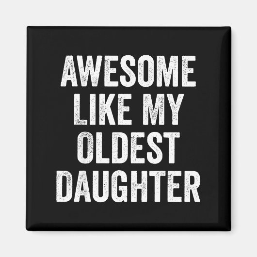 Awesome Like My Oldest Daughter Funny Dad Jokes Fa Magneet (Voorkant)
