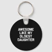 Awesome Like My Oldest Daughter Funny Father’s Day Sleutelhanger (Voorkant)