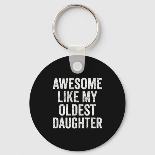 Awesome Like My Oldest Daughter Mother's Day Fathe Sleutelhanger (Voorkant)