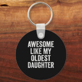Awesome Like My Oldest Daughter Mother's Day Fathe Sleutelhanger (Voorkant)