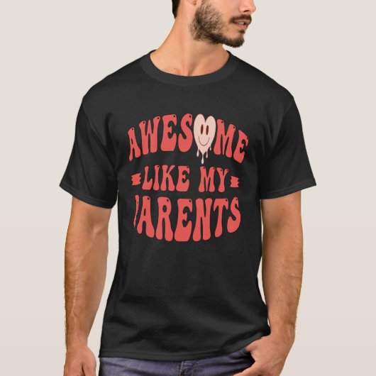 Awesome Like My Parents Father Mother Parents Day  T-shirt (Voorkant)
