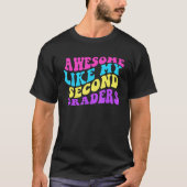 Awesome Like My Second Graders Cute Teaching Class T-shirt (Voorkant)