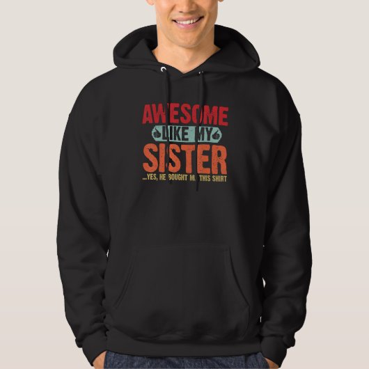 Awesome like my Sister Retro Style  for  Brother Hoodie (Voorkant)